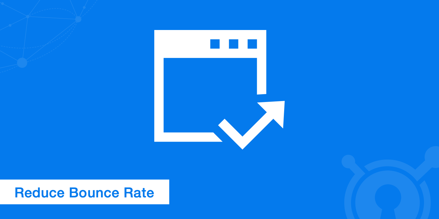 21 Ways to Reduce Bounce Rate on Your Website