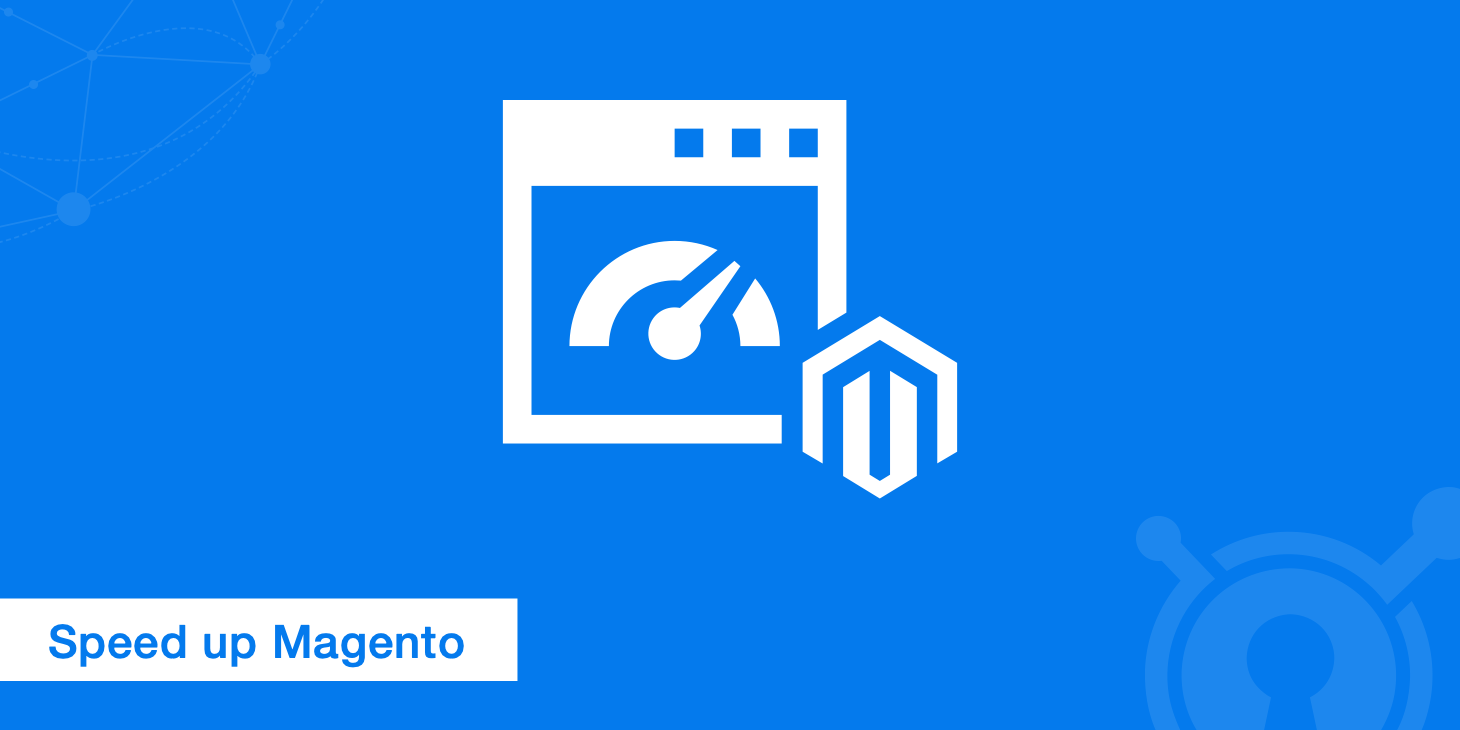 13 Tips to Speed up Magento Performance