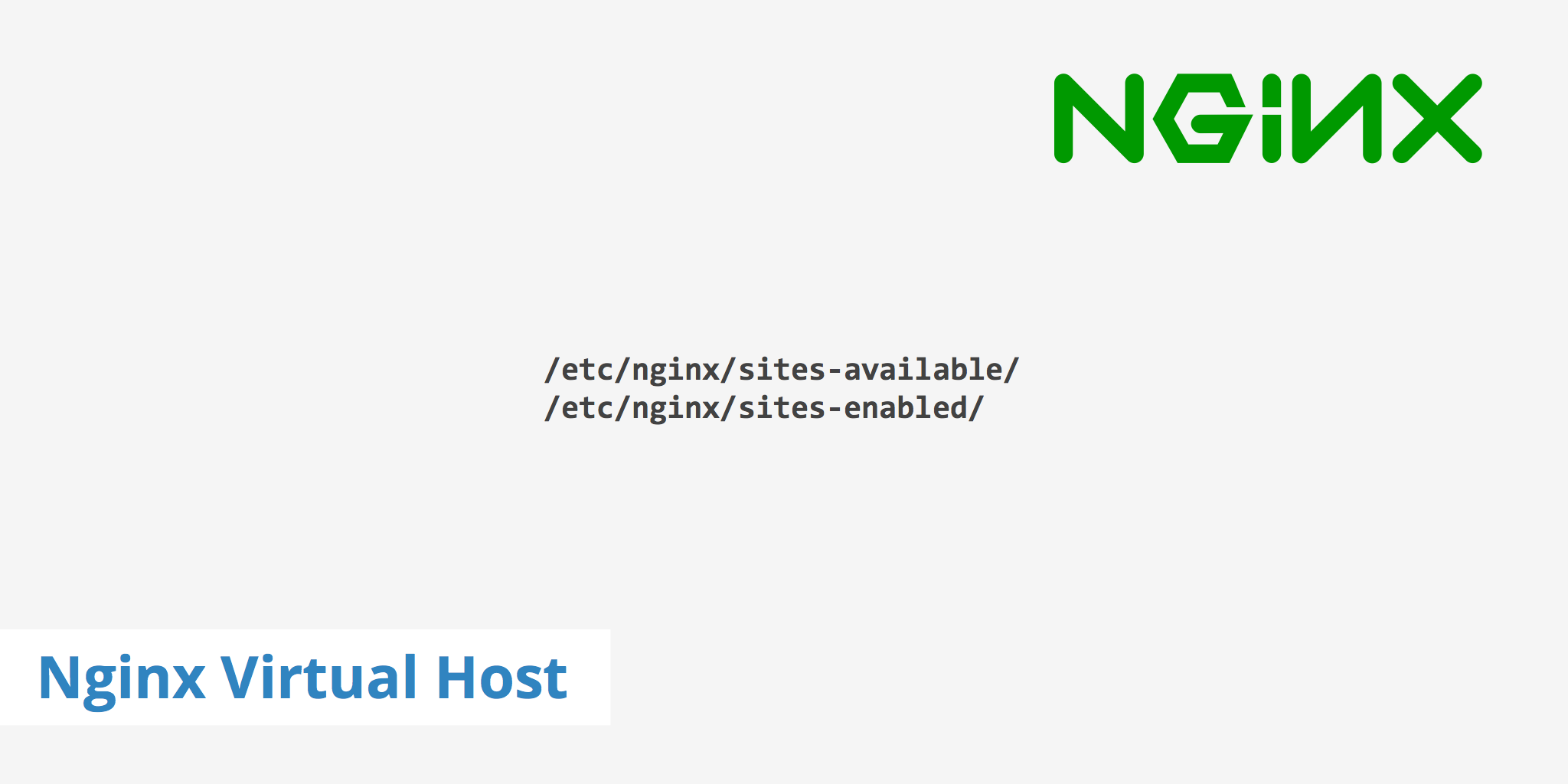 How to Create an Nginx Virtual Host (AKA Server Blocks)