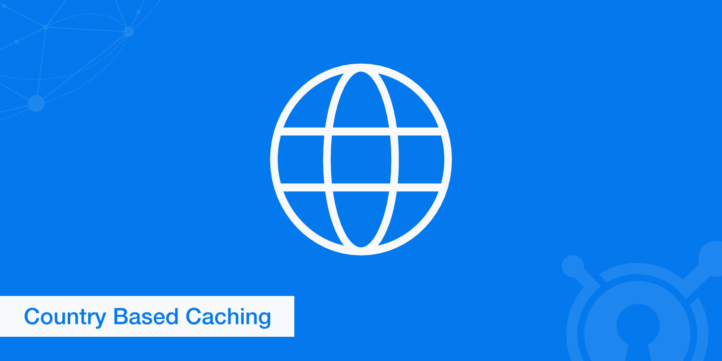 KeyCDN Launches Country Based Caching