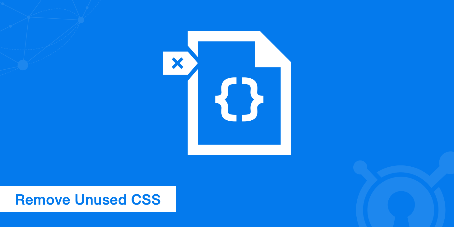 如何为精简的 CSS 文件删除未使用的 CSS