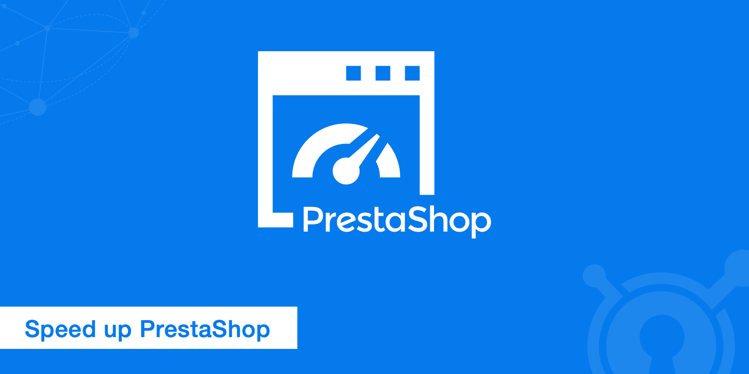 8 Ways to Speed up PrestaShop - KeyCDN