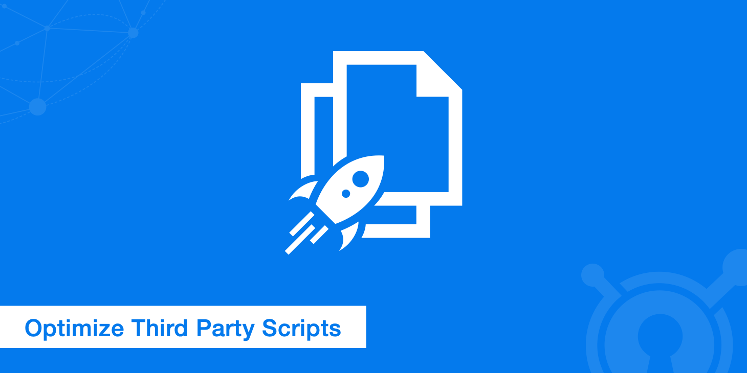 Optimizing Third Party Scripts - Ways You Can Enhance Their Performance - KeyCDN